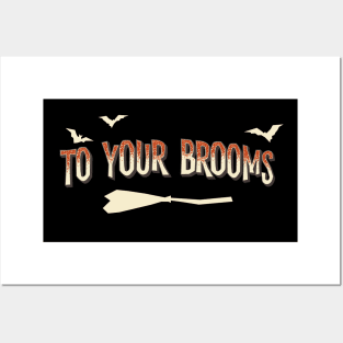 Support the sisterhood: To your brooms (for dark backgrounds) Posters and Art